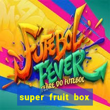 super fruit box codes 2024